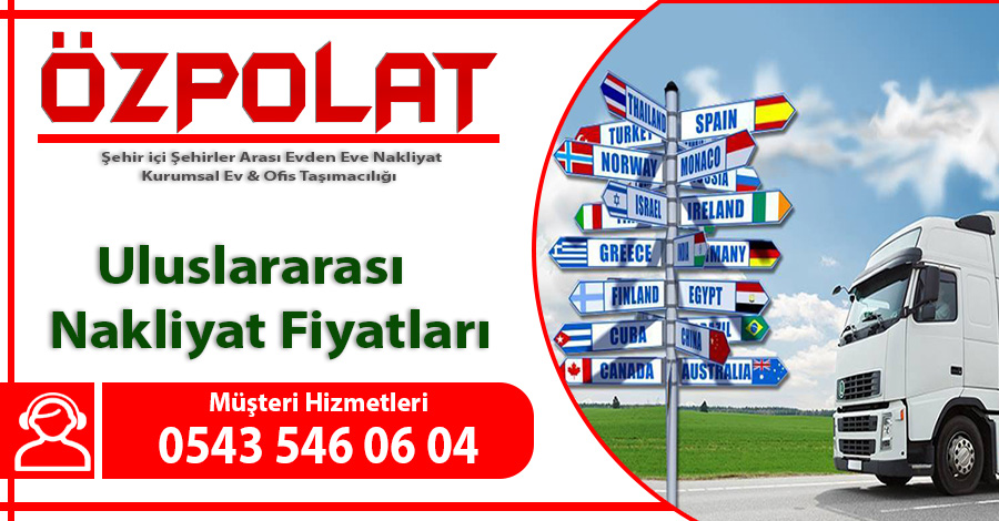 Uluslararası nakliyat fiyatları Ankara uluslar arası nakliye ücretleri